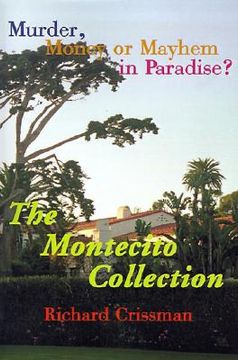 portada the montecito collection: murder, money or mayhem in paradise? (en Inglés)
