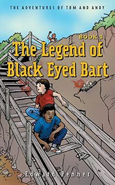 portada The Legend of Black Eyed Bart, Book 3: The Adventures of tom and Andy (en Inglés)