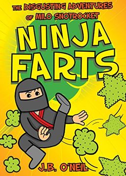 portada Ninja Farts: The Disgusting Adventures of Milo Snotrocket
