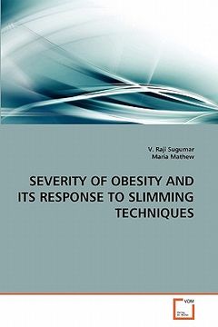 portada severity of obesity and its response to slimming techniques (en Inglés)