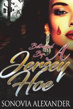 portada Betrayed By A Jersey Hoe (in English)
