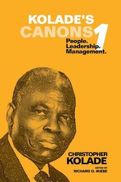 portada Kolade's Canons 1: People. Leadership. Management. (in English)