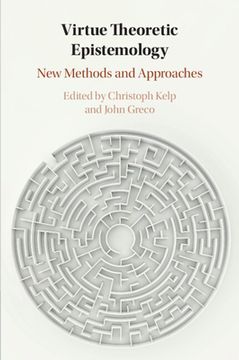 portada Virtue Theoretic Epistemology: New Methods and Approaches (en Inglés)