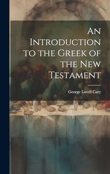 portada An Introduction to the Greek of the new Testament (in English)