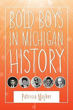 portada Bold Boys in Michigan History (Great Lakes Books Series) (en Inglés)