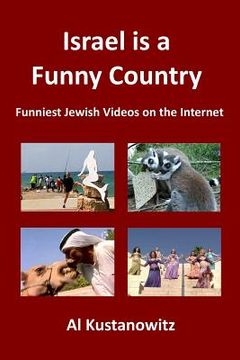portada Israel is a Funny Country: Funniest Jewish Videos on the Internet (en Inglés)