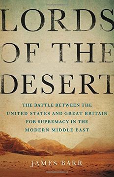 portada Lords of the Desert: The Battle Between the United States and Great Britain for Supremacy in the Modern Middle East (en Inglés)