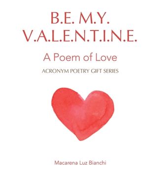 portada Be My Valentine: A Poem of Love (in English)