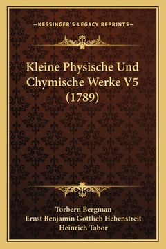portada Kleine Physische Und Chymische Werke V5 (1789) (en Alemán)