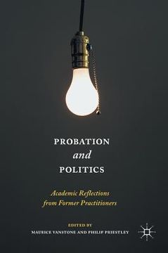 portada Probation and Politics: Academic Reflections from Former Practitioners (en Inglés)