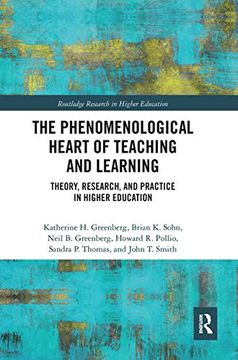 portada The Phenomenological Heart of Teaching and Learning: Theory, Research, and Practice in Higher Education (Routledge Research in Higher Education) (in English)
