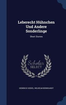 portada Leberecht Hühnchen Und Andere Sonderlinge: Short Stories (in English)