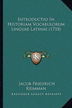 portada Introductio In Historiam Vocabulorum Linguae Latinae (1718) (en Latin)