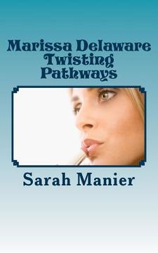 portada Marissa Delaware Twisting Pathways (en Inglés)