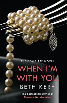 portada When I'm With You Complete Novel (Because You Are Mine Series #2)