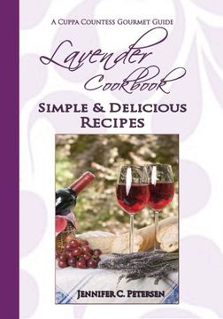 portada Lavender Cookbook: Simple & Delicious Recipes: A Cuppa Countess Gourmet Guide (Volume 2)