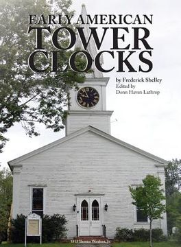 portada Early American Tower Clocks (en Inglés)