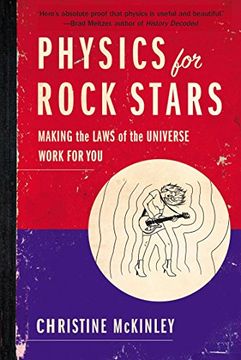 portada Physics for Rock Stars: Making the Laws of the Universe Work for you 