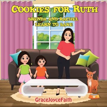portada Cookies for Ruth: Brenda and Rachel Learn to Bake (en Inglés)