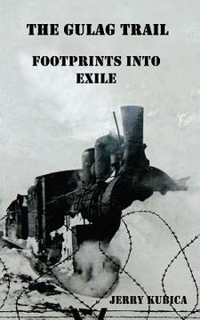 portada The Gulag Trail: Footprints into Exile (en Inglés)