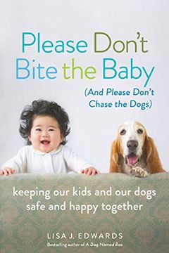 portada Please Don't Bite the Baby (And Please Don't Chase the Dogs) (in English)