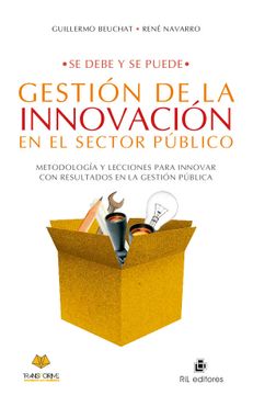portada Se Debe y se Puede: Gestion de la Innovacion en el Sector Publico. Metodologia y Lecciones Para Innovar con Resultados en la Gestion Publica (in Spanish)