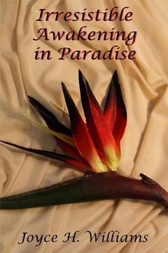 portada Irresistible Awakening in Paradise (en Inglés)