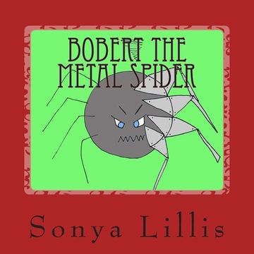 portada Bobert the Metal Spider (in English)