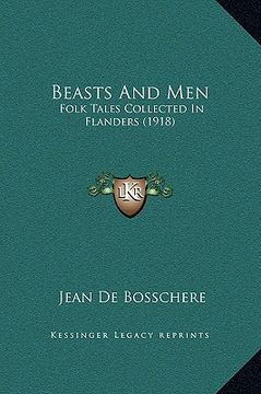 portada beasts and men: folk tales collected in flanders (1918) (en Inglés)