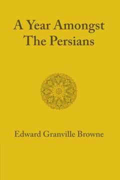 portada A Year Amongst the Persians Paperback (en Inglés)