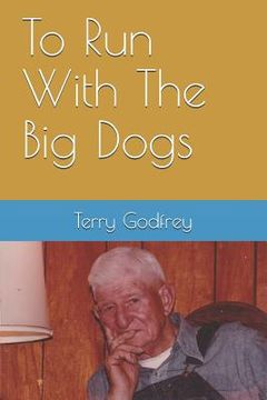 portada To Run With The Big Dogs (in English)