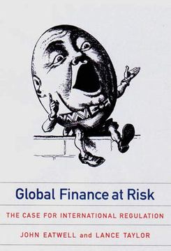 portada Global Finance at Risk: The Case for International Regulation (en Inglés)