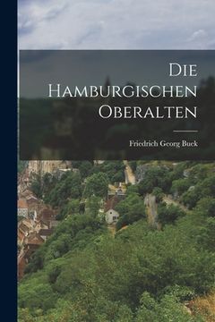 portada Die Hamburgischen Oberalten (in German)