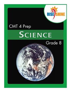 portada Rise & Shine CMT 4 Prep Grade 8 Science (en Inglés)