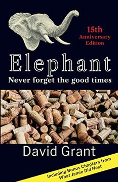 portada Elephant: Never Forget the Good Times (in English)