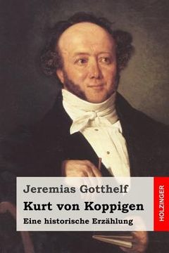 portada Kurt von Koppigen: Eine historische Erzählung (en Alemán)
