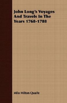 portada john long's voyages and travels in the years 1768-1788 (en Inglés)