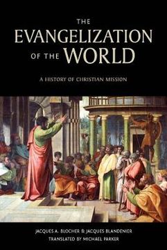 portada The Evangelization of the World:: A History of Christian Missions (in English)