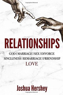 portada Relationships: God | Marriage | sex | Divorce | Singleness | Remarriage | Friendship | Love (in English)