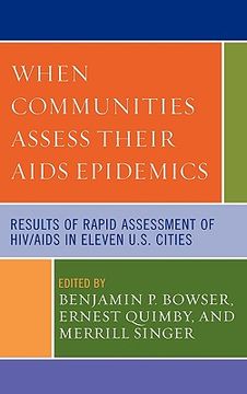 portada when communities assess their aids epidemics: results of rapid assessment of hiv/aids in eleven u.s. cities (en Inglés)
