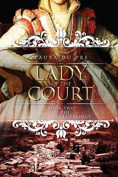 portada Lady of the Court: Book Two of the Three Graces Trilogy (in English)