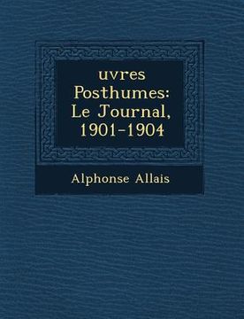 portada �uvres Posthumes: Le Journal, 1901-1904 (en Francés)