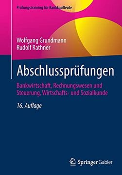 portada Abschlussprã¼Fungen: Bankwirtschaft; Rechnungswesen und Steuerung; Wirtschafts- und Sozialkunde (en Alemán)