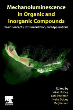 portada Mechanoluminescence in Organic and Inorganic Compounds: Basic Concepts, Instrumentation, and Applications