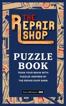 portada The Repair Shop Puzzle Book: Train Your Brain with Puzzles Inspired by the Repair Shop Barn