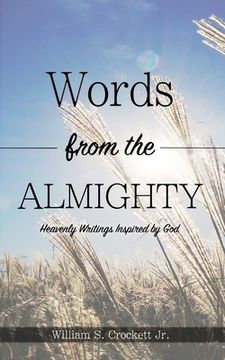 portada Words from the Almighty: Heavenly Writings Inspired by God (in English)