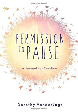portada Permission to Pause: A Journal for Teachers (en Inglés)