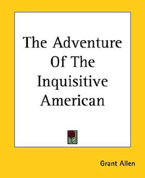 portada the adventure of the inquisitive american