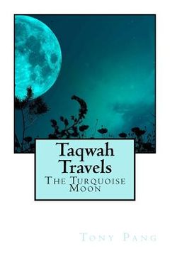 portada Taqwah Travels: The Turquoise Moon