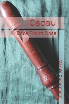 portada Cacau: Doce Flauta Doce (en Portugués)